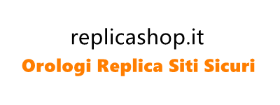 Replicashop.it – Orologi Replica Italia Siti Sicuri, Orologi Falsi Rolex Offerte Svizzeri, Imitazioni Orologi